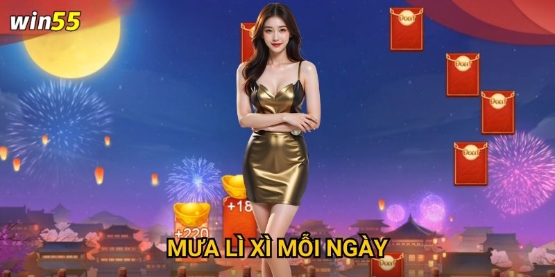 Làm thế nào để nhận mưa lì xì mỗi ngày tại Win55?