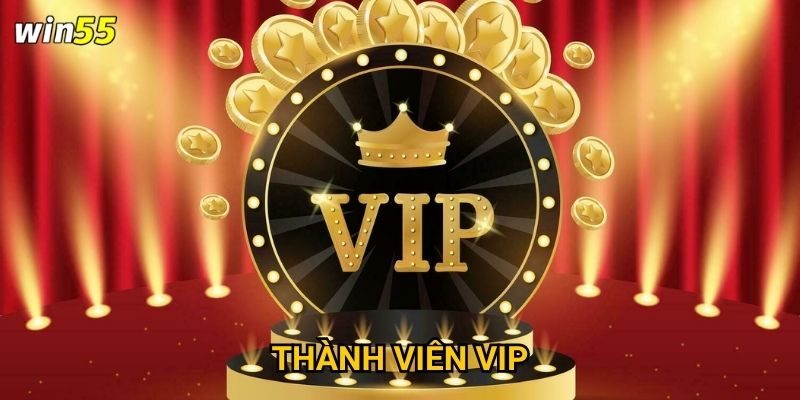 Làm sao để trở thành thành viên VIP Win55?